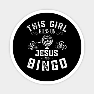 This Girl Runs On Jesus And Bingo Magnet